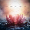 Slow Dharma Rhythm