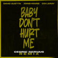 Baby Don't Hurt Me (feat. Anne-Marie & Coi Leray) [Cedric Gervais Remix]