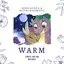 Warm (feat. 4Everfreebrony)