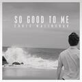 So Good to Me [Radio Edit]