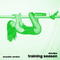 Training Season [Acoustic Version]
