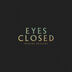 Eyes Closed