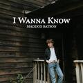 I Wanna Know