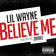 Believe Me by Lil Wayne