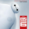 Big Hero 6 [From “Big Hero 6”/Score]