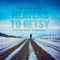 Heavens To Betsy [Extended Version]