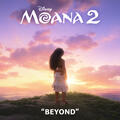 Beyond (End Credit Version) [From "Moana 2"/Soundtrack Version]