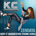 Keep It Undercover [Theme Song From "K.C. Undercover"]