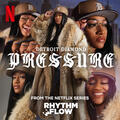Pressure (from the Netflix Series "Rhythm + Flow")