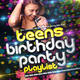 Teens Birthday Party Playlist - All the Best Teenage Celebration & Party Hits Ever!