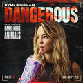 Dangerous