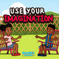 Use Your Imagination