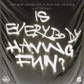 Is Everybody Having Fun? [bullet tooth Remix]