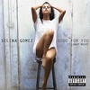 Good For You - Selena Gomez & A$AP Rocky