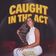 Caught In The Act by Mahina