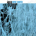 Juju [Rudy Van Gelder 24 Bit Mastering / 1999 Digital Remaster]