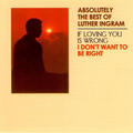 (If Loving You Is Wrong) I Don't Want to Be Right