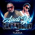 Can't Nobody (feat. Tucka)