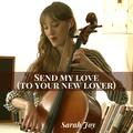 Send My Love (To Your New Lover) [Cello Version]