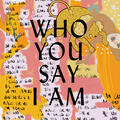 Who You Say I Am [Studio Version]