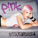 Just Like a Pill by P!nk