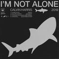 I'm Not Alone [2019 Edit]