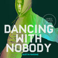 Dancing with Nobody [James Carter Remix]