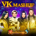 VK Mashup [From "Descendants 3"/Soundtrack Version]