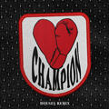 CHAMPION [Houses Remix]