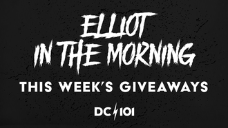 Check Out This Week's Giveaways on Elliot in the Morning
