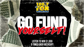 Listen To Go Fund Yourself And Win $1,000 On 100.7 The Fox! Enter The Keywords Here