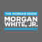 The Morgan Show with Morgan White, Jr.