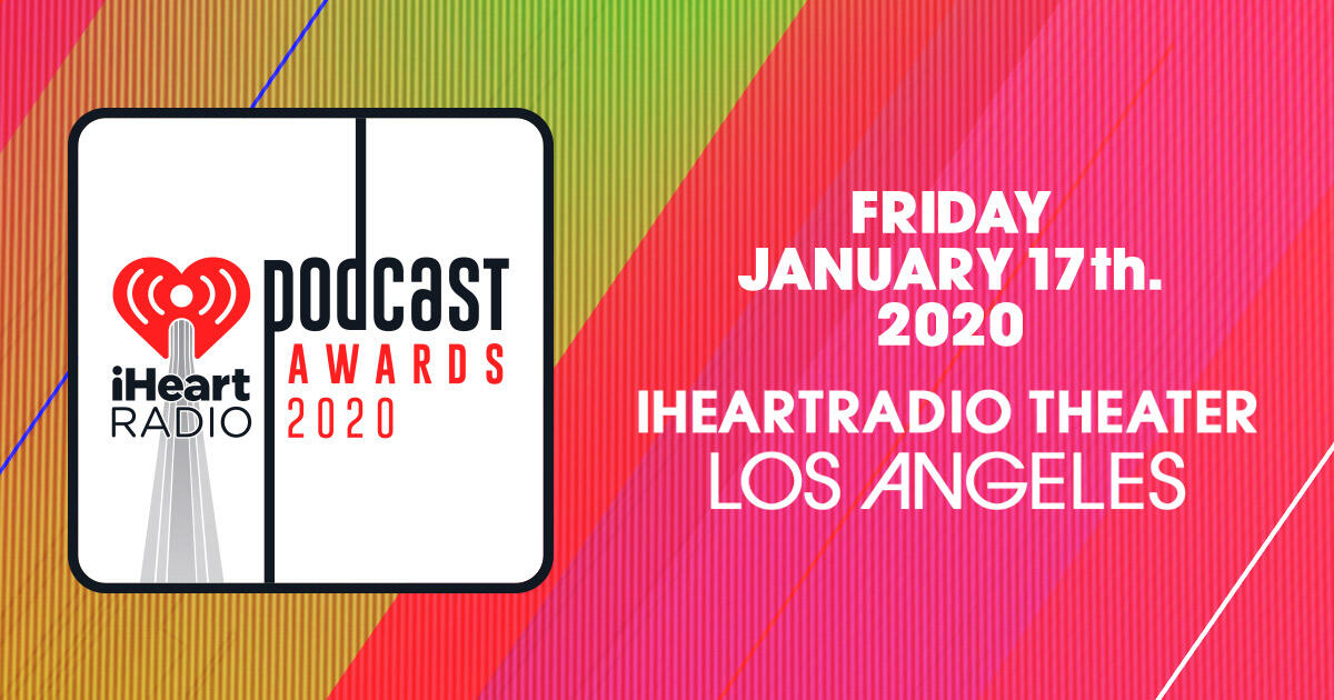 iHeartRadio Podcast Awards iHeartRadio