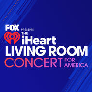 FOX Presents The iHeart Living Room Concert for America
