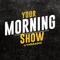 Your Morning Show