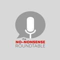 The No Nonsense Roundtable