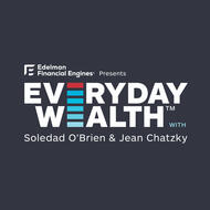 Everyday Wealth with Soledad O’Brian and Jean Chatzky