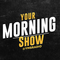 Your Morning Show