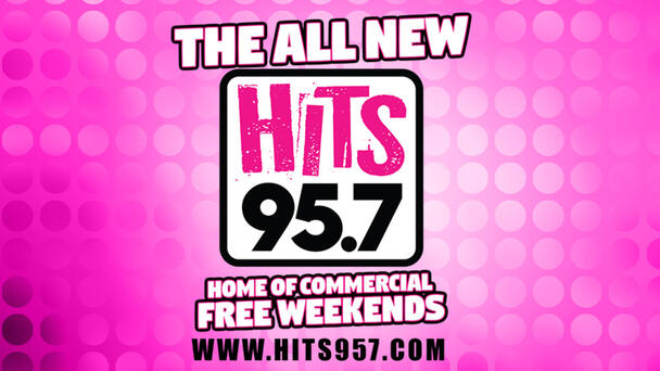 The ALL NEW HITS 95.7 - The Home of Commercial Free Weekends
