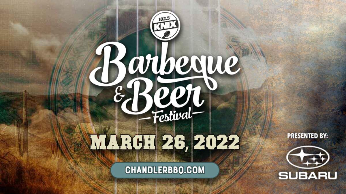 KNIX BBQ & Beer Festival Returns On Saturday, March 26th 2022! 102.5 KNIX