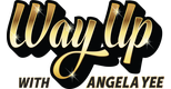 Way Up With Angela Yee - Listen To Way Up With Angela Yee Every Weekday From 10am - 2pm