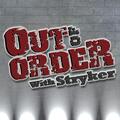 Out of Order with Stryker