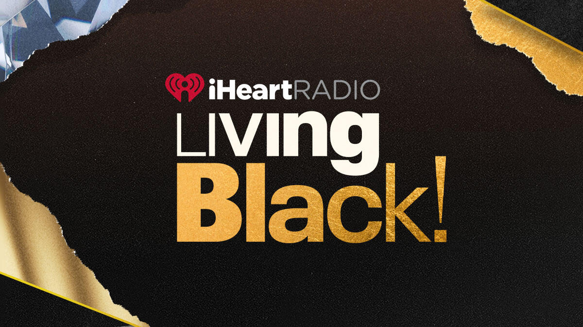 Iheartradio Living Black Iheartradio