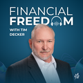 Financial Freedom with Tim Decker