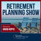 The Retirement Planning Show