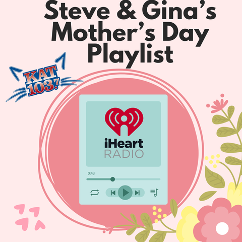 Steve & Gina's Mother's Day Playlist