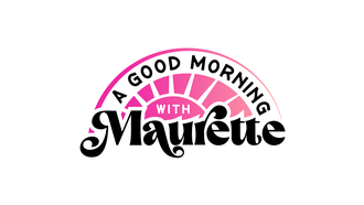 A Good Morning with Maurette  - Welcome Maurette Brown Clark! | A Good Morning with Maurette 