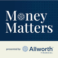 Allworth Financial’s Money Matters 