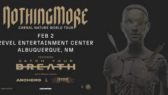 Concerts - Nothing More: Carnal Nature World Tour is coming to Revel!