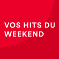 Vos hits du weekend